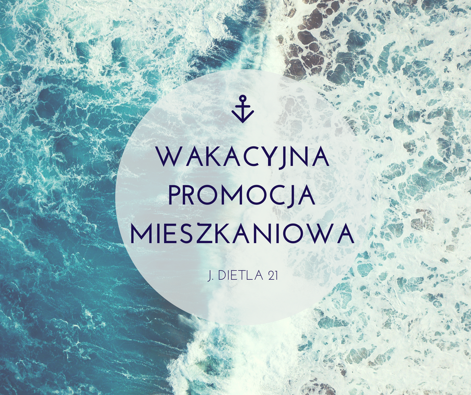 Wakacyjna Promocja Mieszkaniowa!